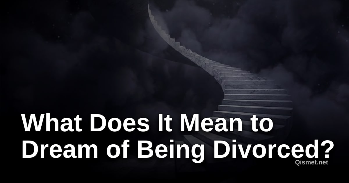 What Does It Mean to Dream of Being Divorced?