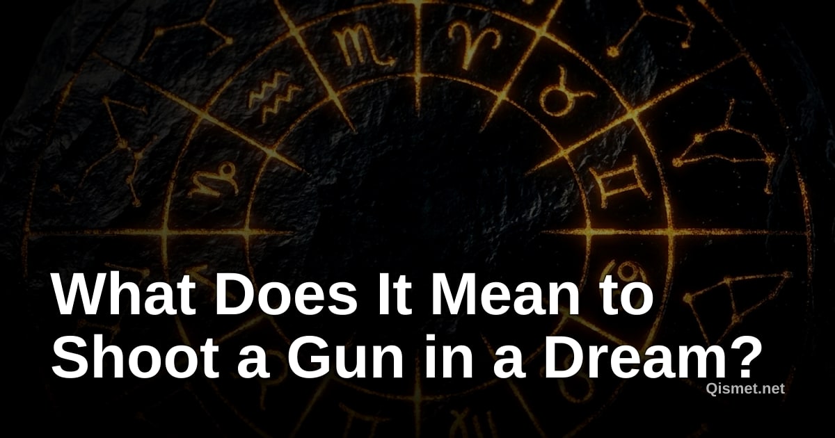 What Does It Mean to Shoot a Gun in a Dream?