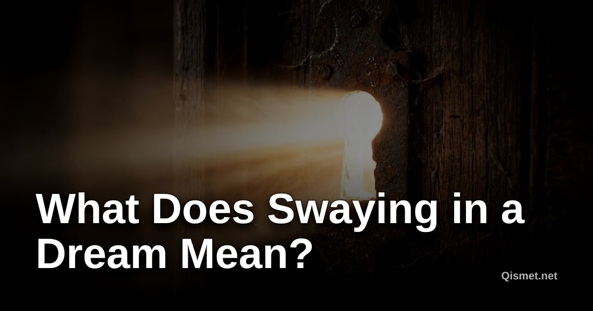 What Does Swaying in a Dream Mean?
