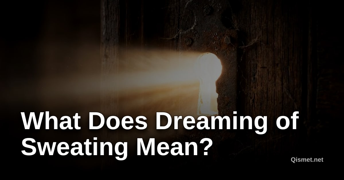 What Does Dreaming of Sweating Mean?
