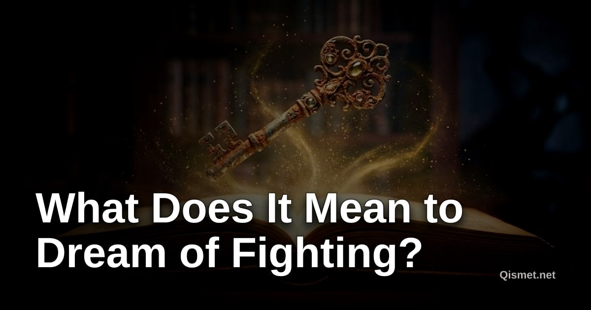 What Does It Mean to Dream of Fighting?